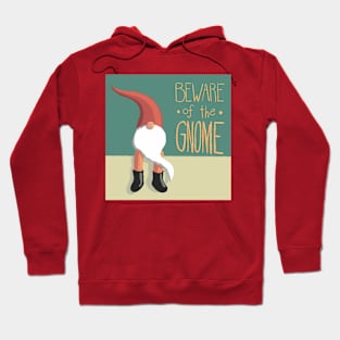 Beware of the Gnome Hoodie